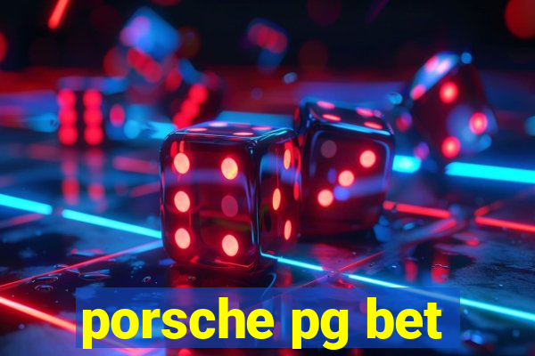 porsche pg bet